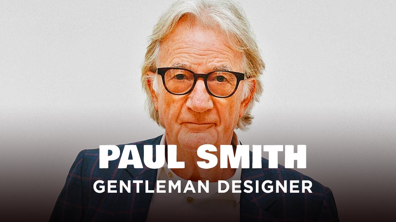 Paul Smith - Gentleman designer