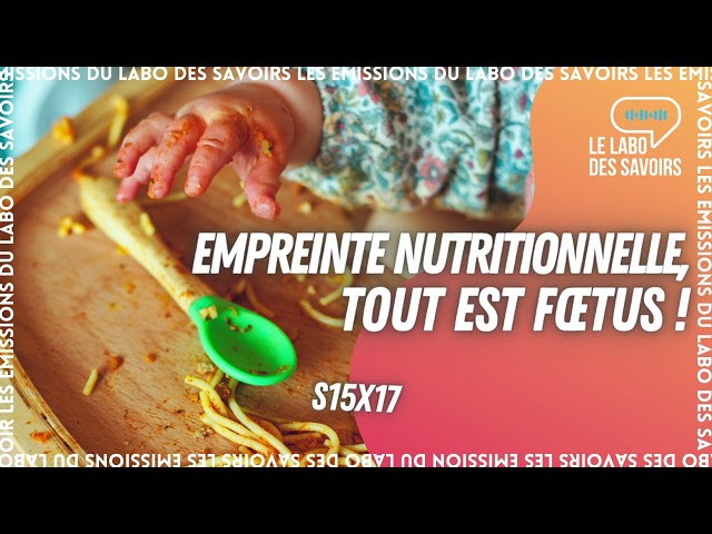 Empreinte alimentaire : tout est fœtus !