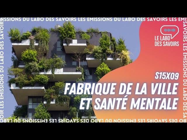 Documentaire Fabrique de la ville et santé mentale