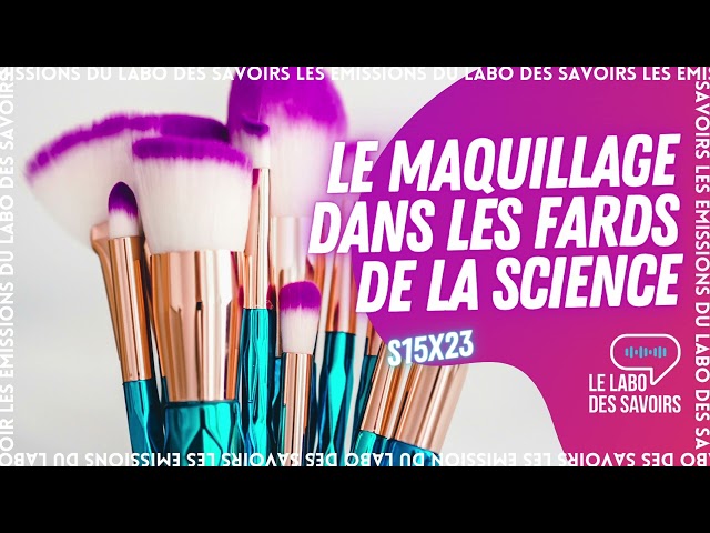 Le maquillage dans les fards de la science