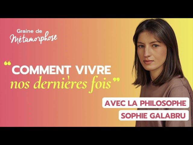 Documentaire Comment vivre nos dernières fois ?