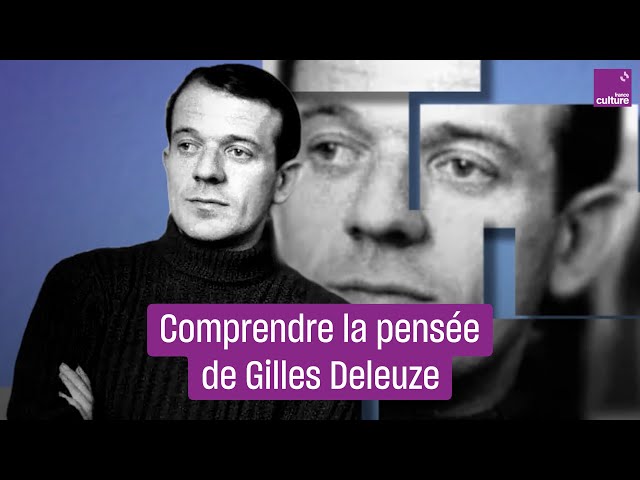 Comprendre Gilles Deleuze en 3 minutes