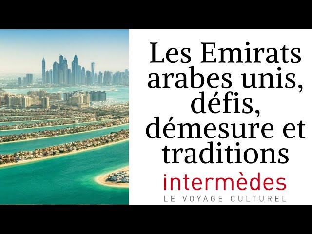 Documentaire Les Emirats arabes unis : défis, démesure et traditions