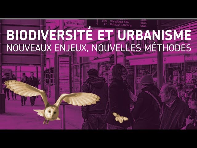 Biodiversité et urbanisme : nouveaux enjeux, nouvelles méthodes