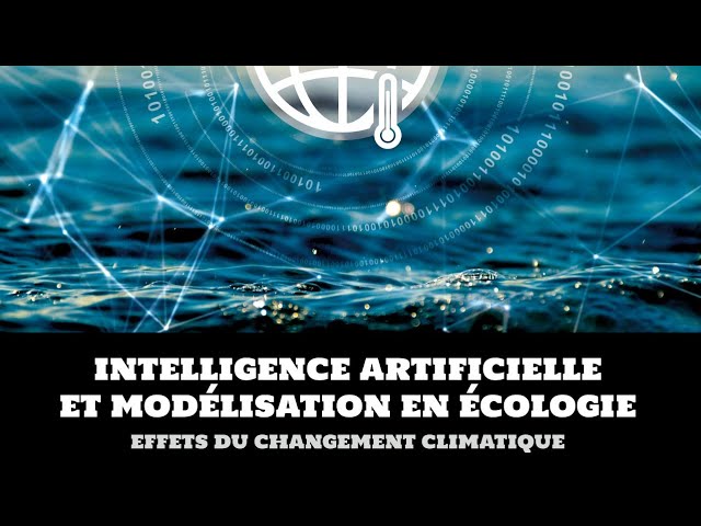 Documentaire Intelligence artificielle et modélisation en écologie