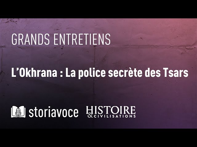 L’Okhrana : la police secrète des Tsars