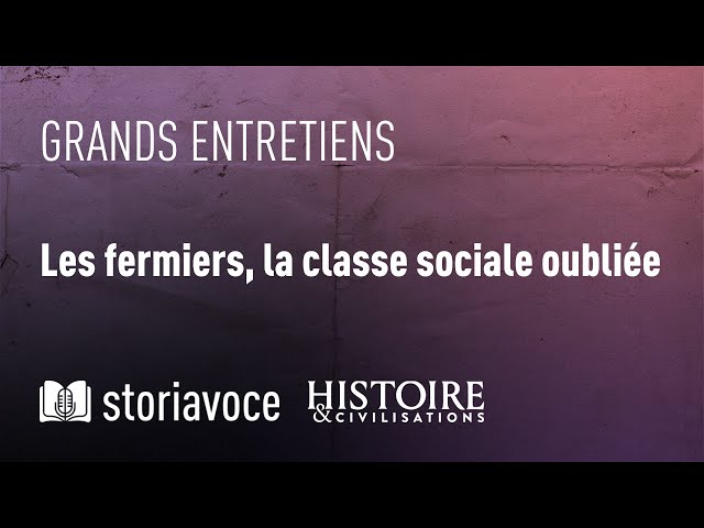 Les fermiers, la classe sociale oubliée