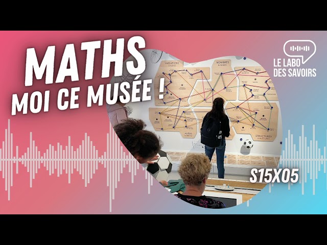 Documentaire Maths moi ce musée !