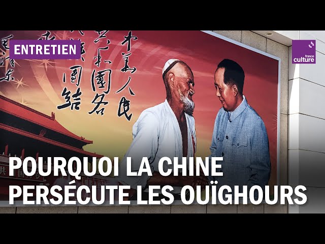 Pourquoi la Chine persécute les Ouïghours