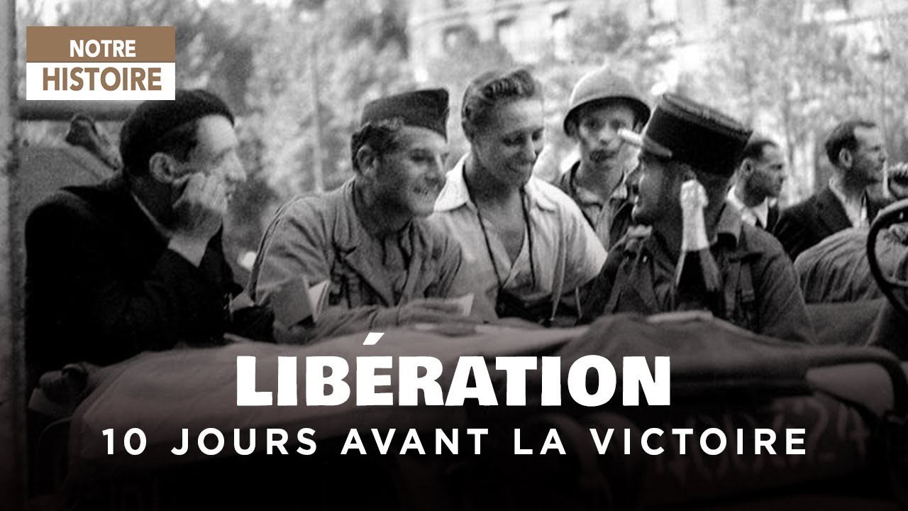 Seconde Guerre Mondiale : 10 jours avant la libération