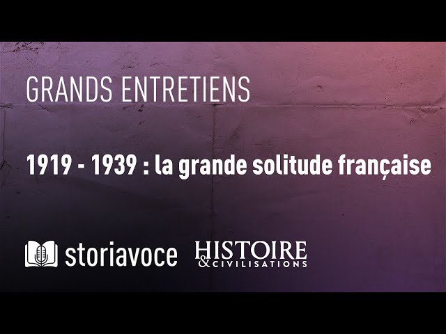 1919 - 1939 : la grande solitude française