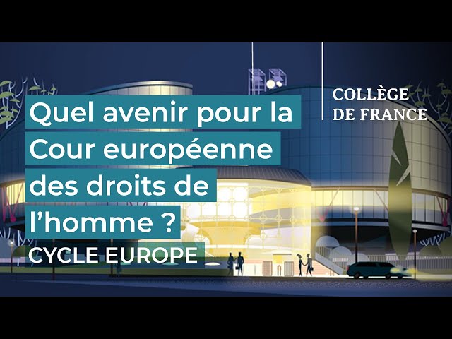 Quel avenir pour la Cour européenne des droits de l’homme ?