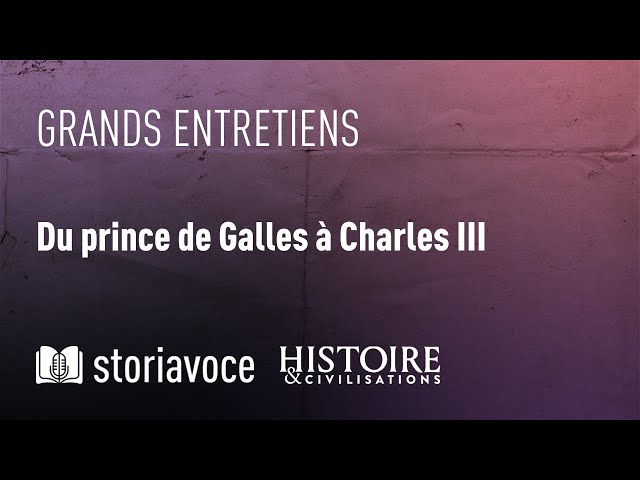 Du prince de Galles à Charles III