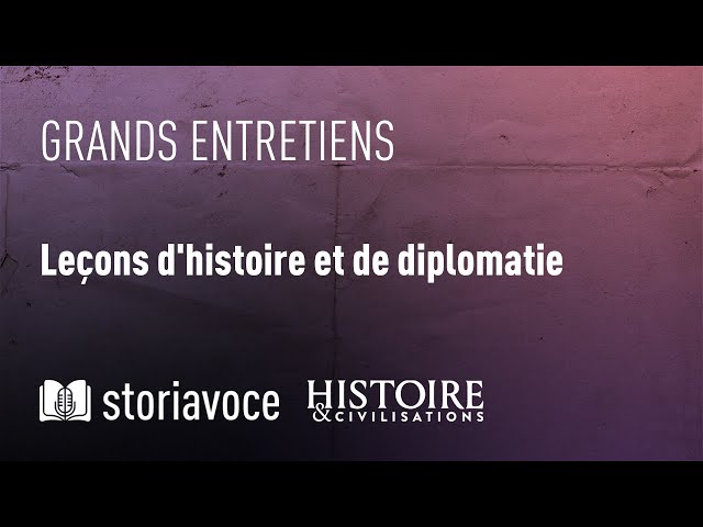 Leçons d'histoire et de diplomatie, avec Gérard Araud