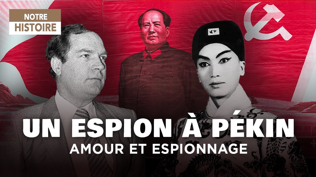 Un espion à Pékin : histoire d'amour et espionnage en Chine communiste