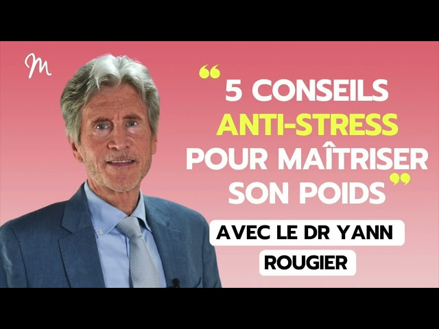 5 conseils anti-stress pour maîtriser son poids