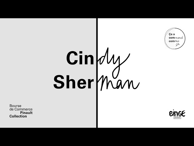 Cindy Sherman – Nous à travers Elle