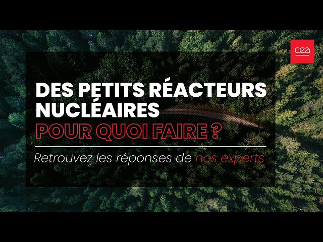 Des petits réacteurs nucléaires : pour quoi faire ?