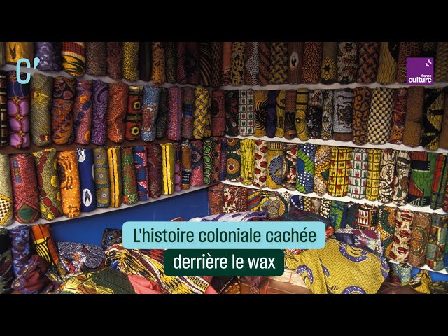 Documentaire L’histoire coloniale cachée derrière le wax