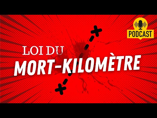 Qu’est-ce que la loi du mort-kilomètre ?