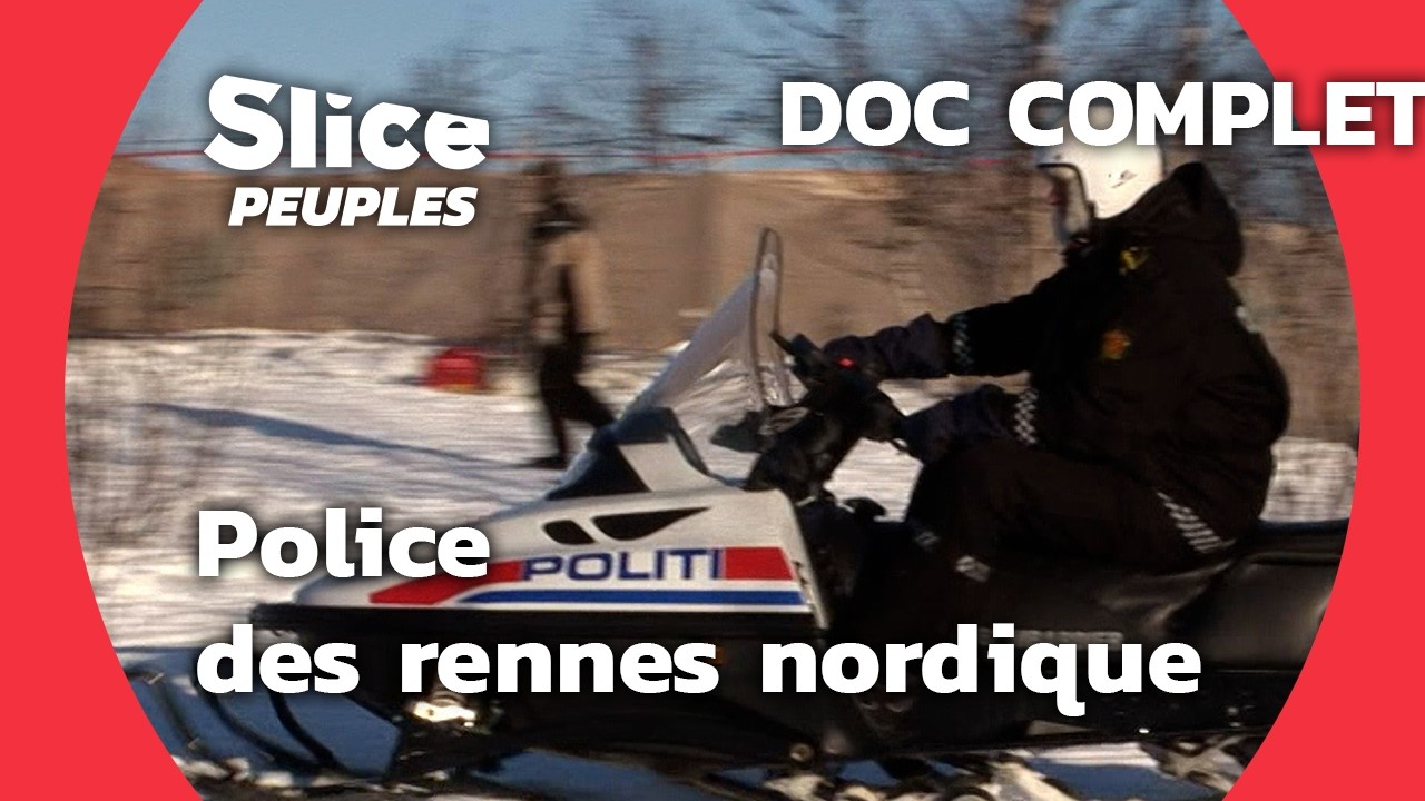 Documentaire Vie des éleveurs Sami et la Police de Rennes en Laponie