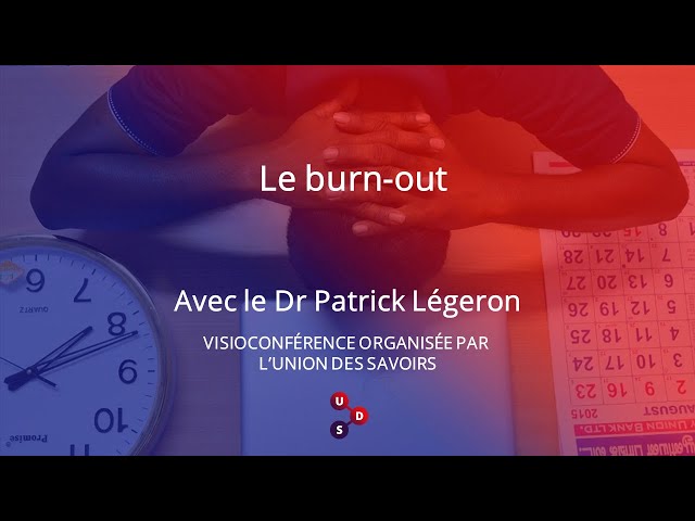 Le burn-out : comprendre, prévenir, guérir